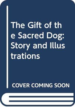 The Gift of the Sacred Dog