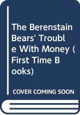 The Berenstain Bears' Trouble with Money