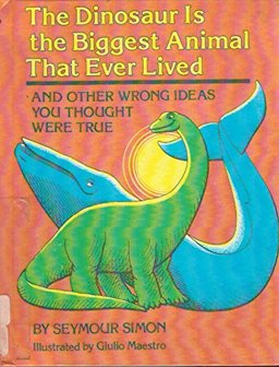 The Dinosaur Is the Biggest Animal That Ever Lived