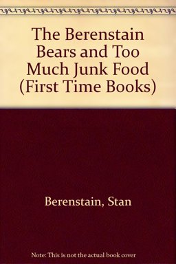 The Berenstain Bears and Too Much Junk Food