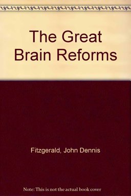 The Great Brain Reforms