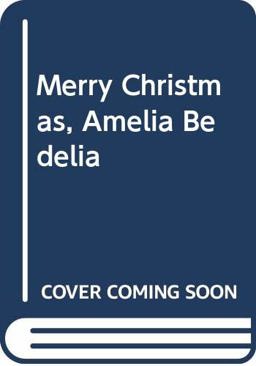 Merry Christmas, Amelia Bedelia