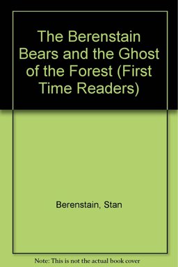 The Berenstain Bears and the Ghost of the Forest