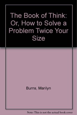 Book of Think, or, How to Solve a Problem Twice Your Size