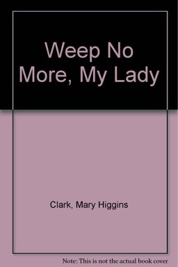 Weep No More, My Lady