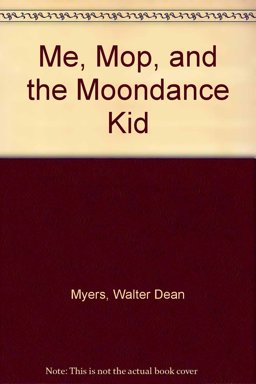 Me, Mop, and the Moondance Kid