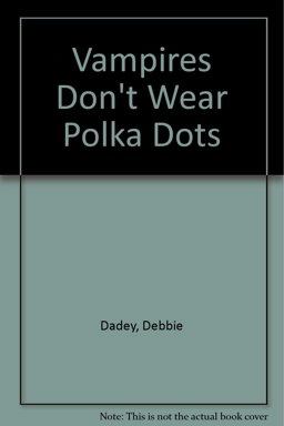 Vampires Don't Wear Polka Dots