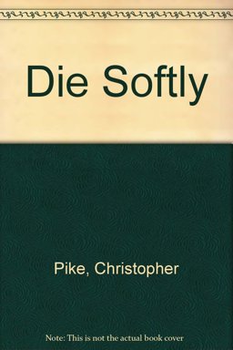 Die Softly