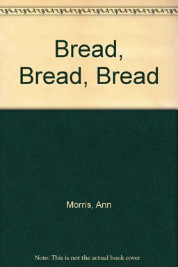 Bread, Bread, Bread