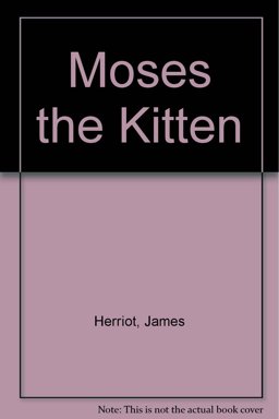 Moses the Kitten Moses the Kitten
