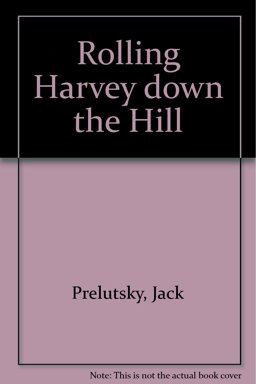 Rolling Harvey down the Hill