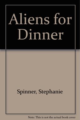 Aliens for Dinner
