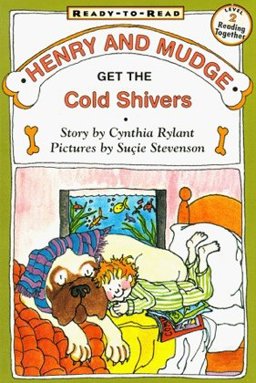 Henry and Mudge Get the Cold Shivers