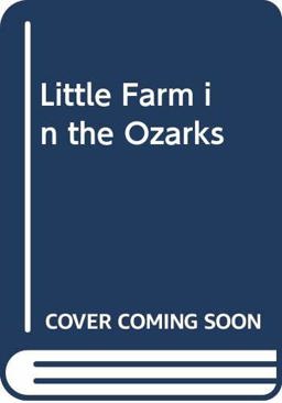 Little Farm in the Ozarks