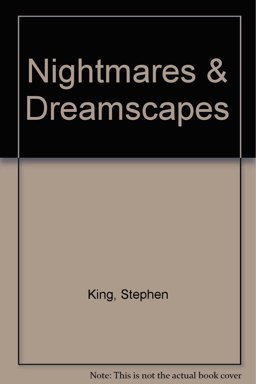 Nightmares and Dreamscapes
