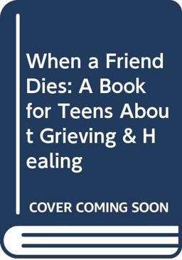 When a Friend Dies