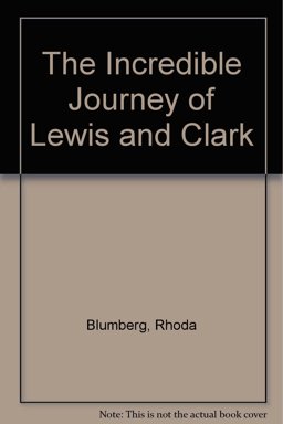 The Incredible Journey of Lewis and Clark