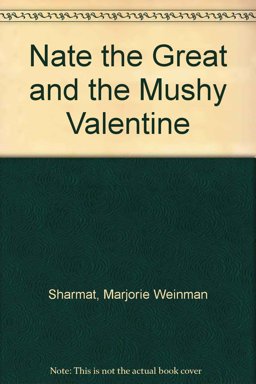Nate the Great and the Mushy Valentine