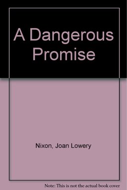 A Dangerous Promise
