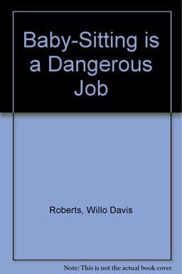 Baby-Sitting Is a Dangerous Job