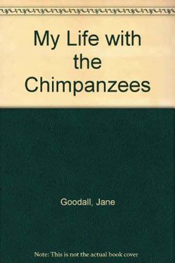 My Life with the Chimpanzees