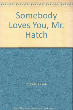 Somebody Loves You, Mr. Hatch