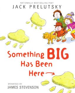 Something Big Has Been Here