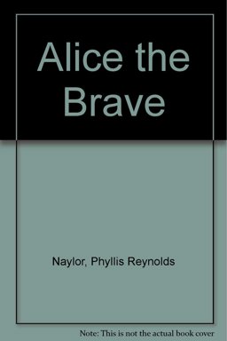 Alice the Brave Alice the Brave