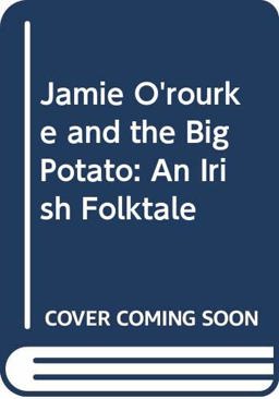 Jamie O'Rourke and the Big Potato