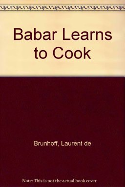 Babar Learns to Cook