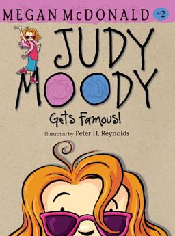 Judy Moody Gets Famous! Judy Moody Gets Famous!