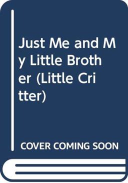 Just Me and My Little Brother