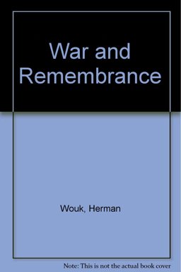 War and Remembrance War and Remembrance