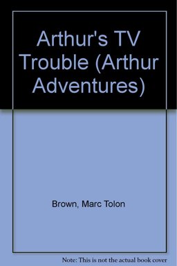 Arthur's TV Trouble