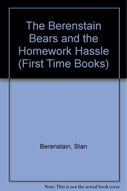 The Berenstain Bears and the Homework Hassle
