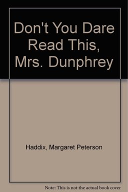 Don't You Dare Read This, Mrs. Dunphrey