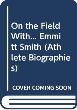 On the Field with... Emmitt Smith