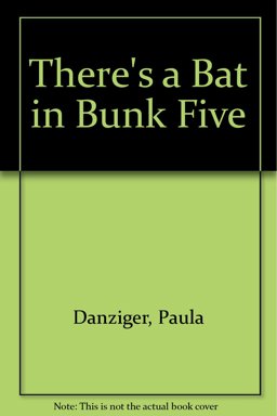 There's a Bat in Bunk Five