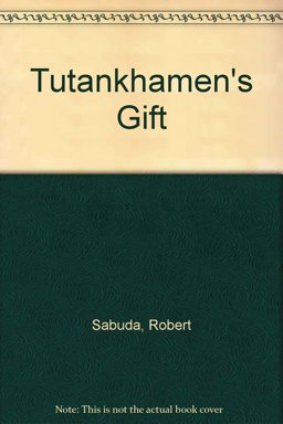 Tutankhamen's Gift