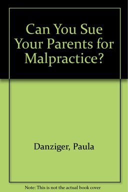 Can You Sue Your Parents for Malpractice?