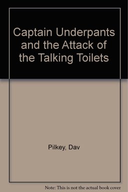 Captain Underpants and the Attack of the Talking Toilets