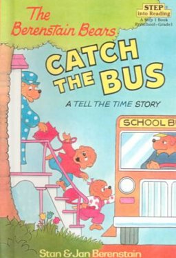 The Berenstain Bears Catch the Bus