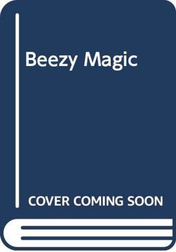 Beezy Magic Beezy Magic