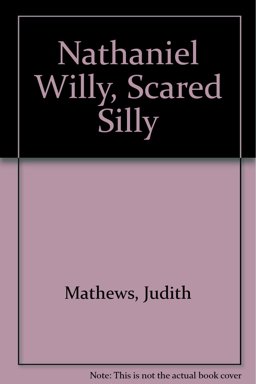 Nathaniel Willy, Scared Silly