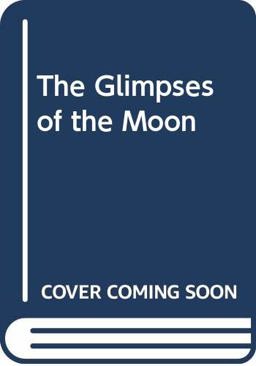 The Glimpses of the Moon