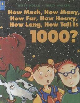 How Much, How Many, How Far, How Heavy, How Long, How Tall Is 1000?