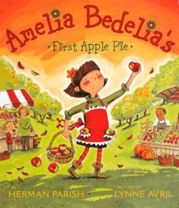 Amelia Bedelia's First Apple Pie