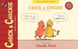 Chick and Chickie in Play All Day!