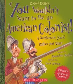 You Wouldn't Want to Be an American Colonist!