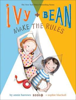 Ivy + Bean Make the Rules Ivy + Bean Make the Rules